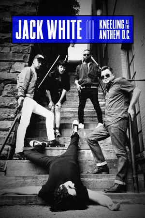 Постер: Jack White: Kneeling At The Anthem D.C.