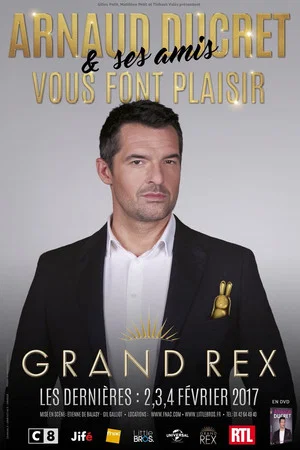 Постер: Arnaud Ducret & ses amis vous font plaisir