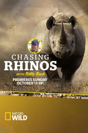 Постер: Chasing Rhinos with Billy Bush