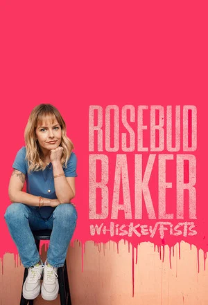Постер: Rosebud Baker: Whiskey Fists