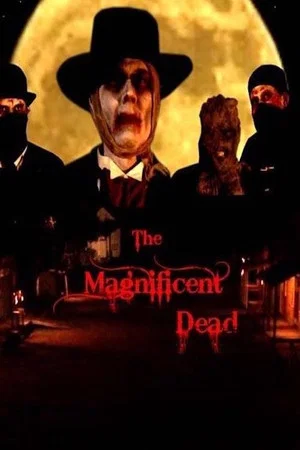 Постер: The Magnificent Dead