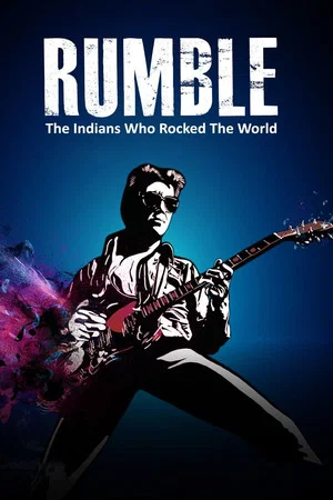 Постер: Rumble: The Indians Who Rocked the World