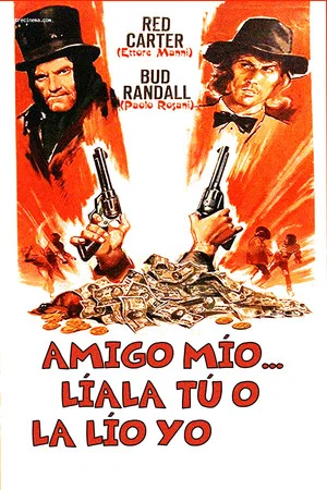 Постер: Amico mio, frega tu... che frego io!
