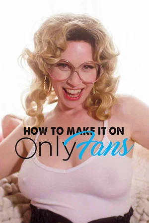Постер: How to Make It on OnlyFans