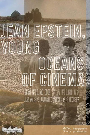 Постер: Jean Epstein, Young Oceans of Cinema