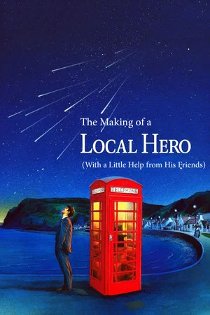 Постер: The Making of a 'Local Hero' (With a Little Help from His Friends)