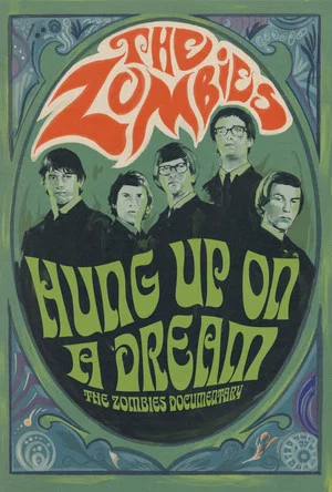 Постер: Hung Up on a Dream: The Zombies Documentary
