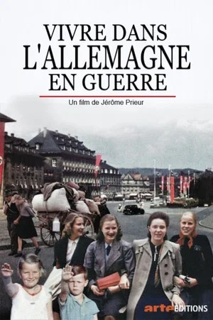 Постер: Vivre dans l'Allemagne en guerre