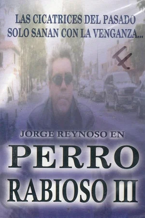 Постер: Perro rabioso III: Tras el rostro