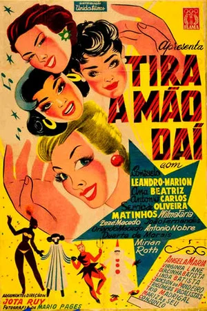 Постер: Tira a Mão Daí