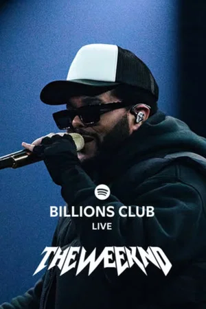 Постер: Billions Club Live with The Weeknd: A Concert Film