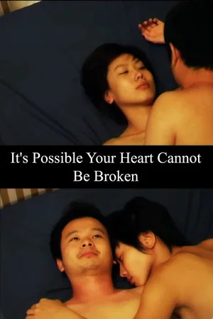 Постер: It's Possible Your Heart Cannot Be Broken
