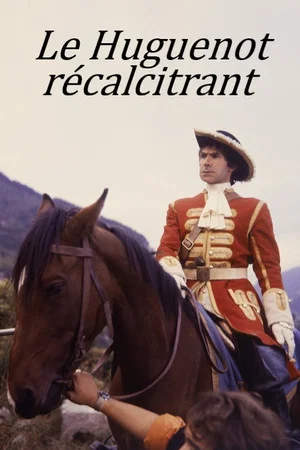 Постер: Le Huguenot récalcitrant
