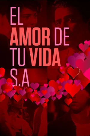 Постер: El amor de tu vida S.A.