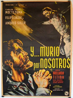 Постер: ¡… Y murío por nosotros!