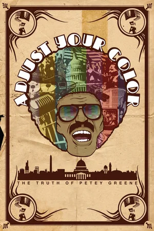 Постер: Adjust Your Color: The Truth of Petey Greene