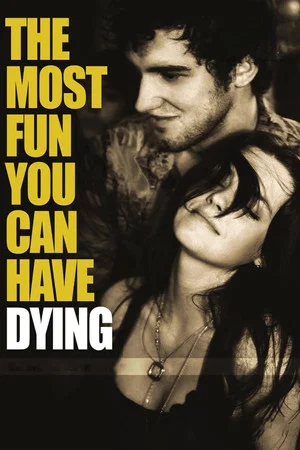 Постер: The Most Fun You Can Have Dying