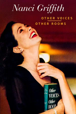 Постер: Nanci Griffith: Other Voices, Other Rooms