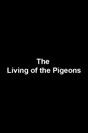 Постер: The Living of the Pigeons