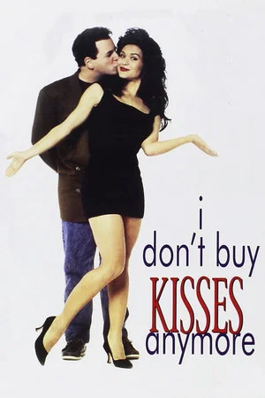 Постер: I Don't Buy Kisses Anymore