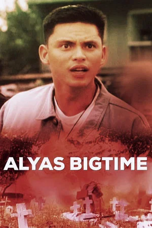 Постер: Alyas Big Time