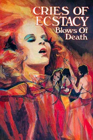 Постер: Cries of Ecstasy, Blows of Death