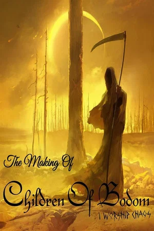 Постер: Children of Bodom: The making of I Worship Chaos