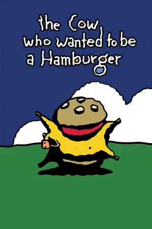 Постер: The Cow Who Wanted To Be a Hamburger