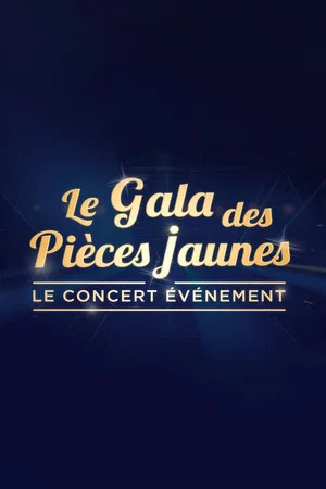Постер: Le Gala des Pièces Jaunes 2024 : Le concert événement