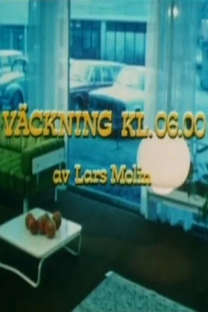 Постер: Väckning kl. 06.00