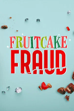 Постер: Fruitcake Fraud