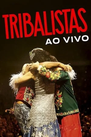 Постер: Tribalistas Ao Vivo