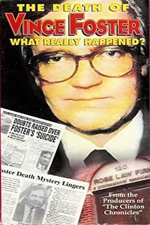 Постер: The Death of Vince Foster: What Really Happened?