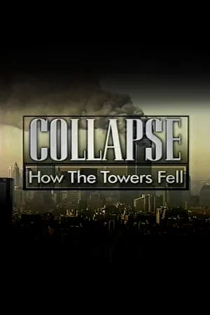 Постер: Collapse: How the Towers Fell