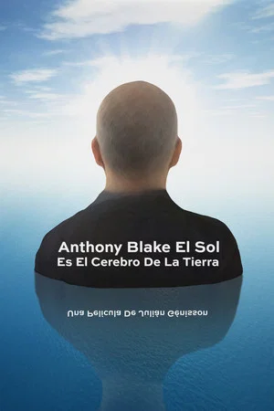Постер: Anthony Blake: el Sol es el cerebro de la Tierra
