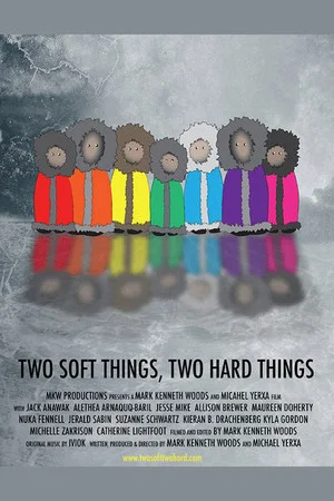 Постер: Two Soft Things, Two Hard Things