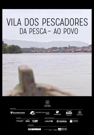 Постер: Vila dos Pescadores - Da Pesca ao Povo
