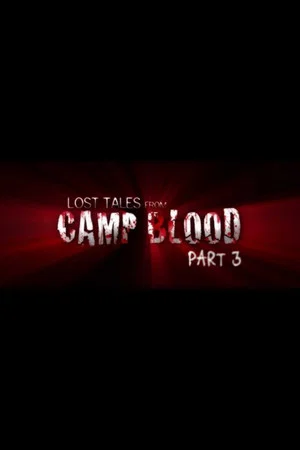 Постер: Lost Tales from Camp Blood - Part 3