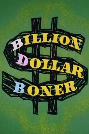 Постер: Billion Dollar Boner