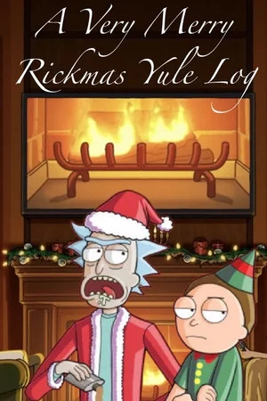 Постер: A Very Merry Rickmas Yule Log