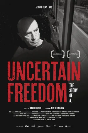 Постер: Uncertain freedom: the story of A.