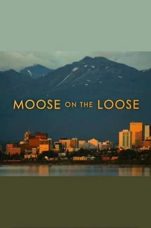 Постер: Moose on the Loose