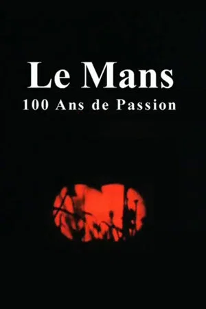 Постер: Le Mans: 100 Years of Passion