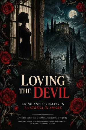 Постер: Loving the Devil: Aging and Sexuality in La Strega in Amore