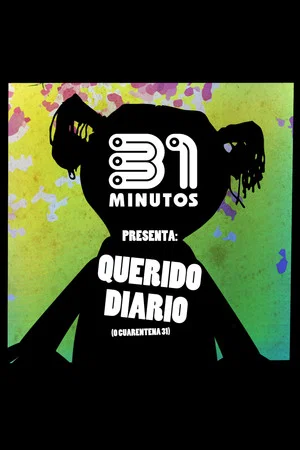 Постер: 31 Minutos: Querido Diario (o Cuarentena 31)