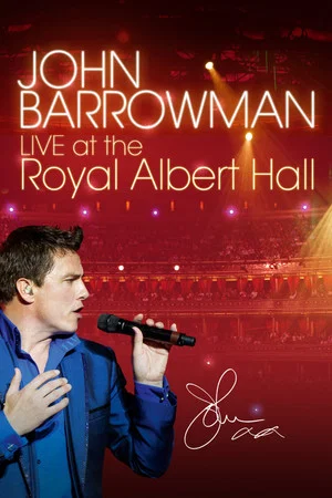 Постер: John Barrowman: Live at the Royal Albert Hall