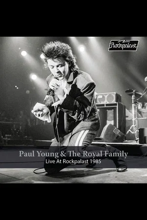 Постер: Paul Young & The Royal Family - Live At Rockpalast 1985