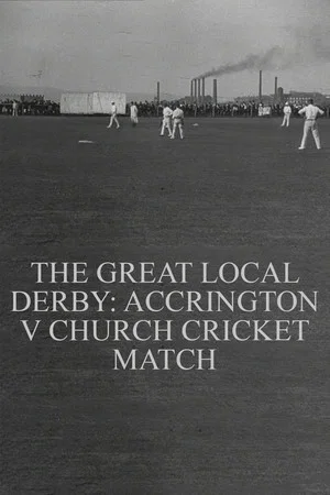Постер: The Great Local Derby: Accrington v Church Cricket Match