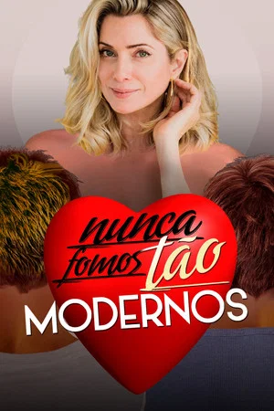 Постер: Nunca Fomos Tão Modernos