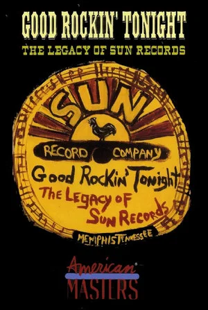 Постер: Good Rockin' Tonight: The Legacy of Sun Records
